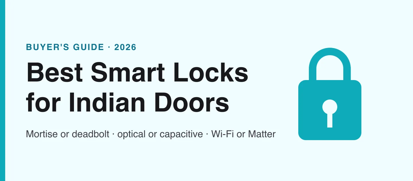 Best Smart Locks in India 2026: A Neutral Buyer's Guide