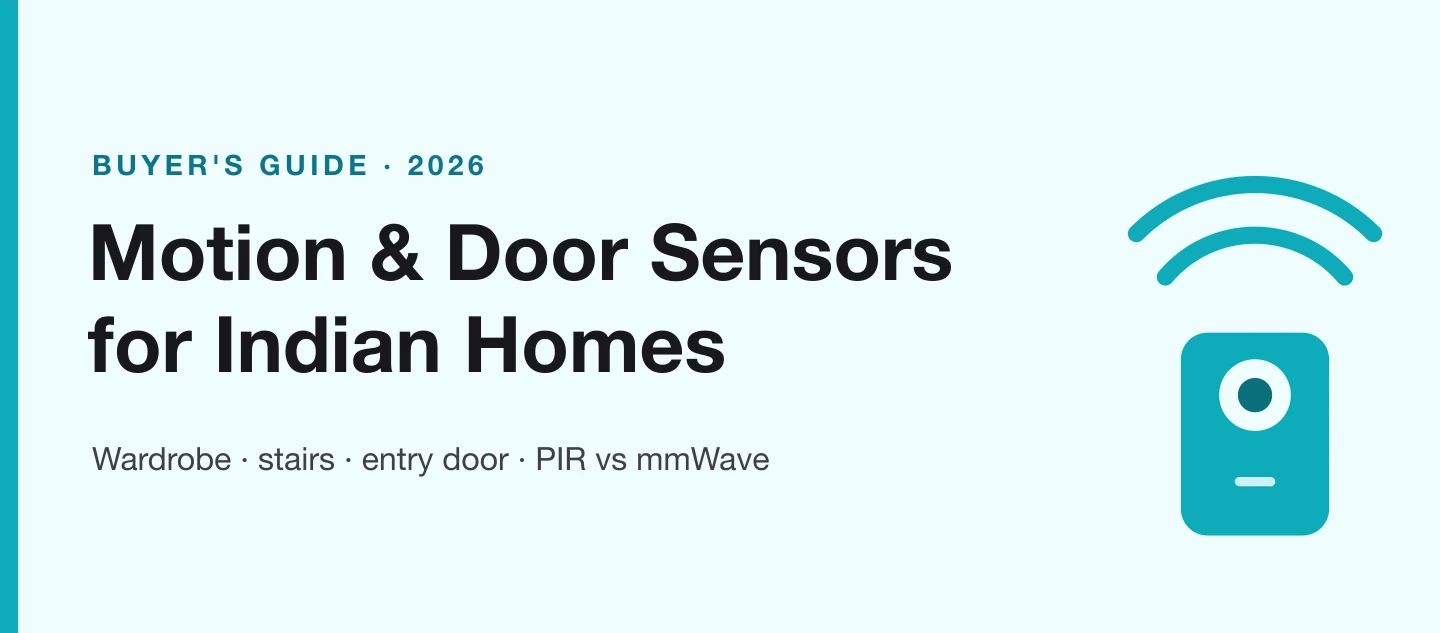 Motion & Door Sensor Guide for Indian Homes